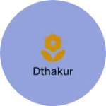 Business logo of Dthakur