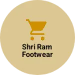 Business logo of Shri Ram footwear