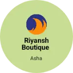 Business logo of Riyansh Boutique