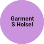 Business logo of Garment s holsel