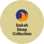Business logo of Daksh Deep collection