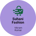 Business logo of Suhani fashion