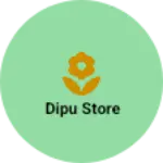 Business logo of Dipu store