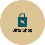 Business logo of Bittu shop