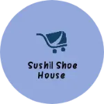Business logo of Sushil shoe house