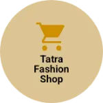 Business logo of Tatra fashion shop