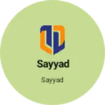 Business logo of Sayyad