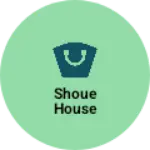 Business logo of Shoue house