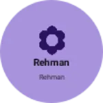 Business logo of Rehman