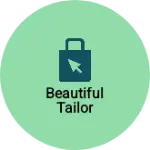 Business logo of Beautiful tailor