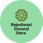 Business logo of Rajeshwari genaral Store