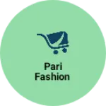 Business logo of Pari fashion based out of Ahmedabad
