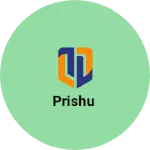 Business logo of Prishu