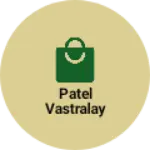 Business logo of Patel vastralay