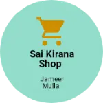 Business logo of Sai Kirana shop