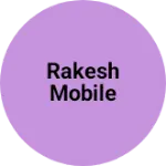 Business logo of Rakesh Mobile
