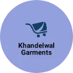 Business logo of Khandelwal garments