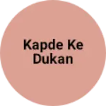 Business logo of Kapde ke dukan