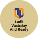 Business logo of Ladli vastralay and readymade