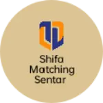 Business logo of Shifa Matching sentar