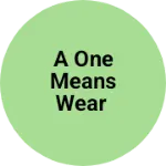 Business logo of A one means wear