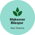 Business logo of Makeover Bilaspur