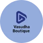 Business logo of Vasudha boutique