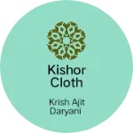 Business logo of Kishor cloth depot