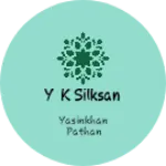 Business logo of Y K SILKSAN