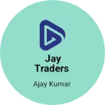 Business logo of Jay traders