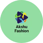 Business logo of Akshu Fashion
