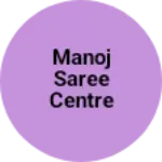 Business logo of Manoj saree centre