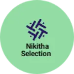 Business logo of Nikitha selection