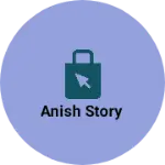 Business logo of Anish story