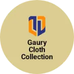 Business logo of Gaury cloth collection