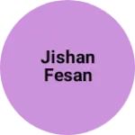 Business logo of Jishan fesan