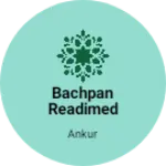 Business logo of Bachpan readimed garments