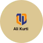 Business logo of Ali kurti