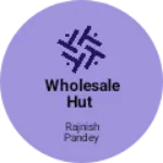 Business logo of Wholesale hut