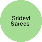 Business logo of Sridevi sarees