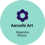 Business logo of AARUSHI ART