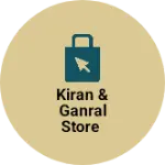 Business logo of Kiran & ganral store