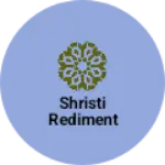 Business logo of Shristi rediment