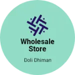 Business logo of Wholesale store