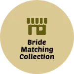 Business logo of Bride matching collection Barabanki