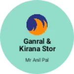 Business logo of Ganral & kirana stor