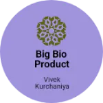 Business logo of Big bio product