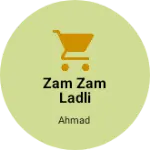 Business logo of ZAM ZAM LADLI FASHION