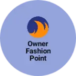 Business logo of Owner fashion point