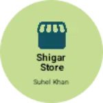 Business logo of Shigar store